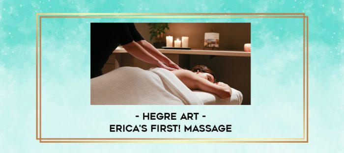 Hegre Art - Erica's First! Massage digital courses