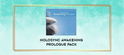 Holosync Awakening Prologue Pack digital courses
