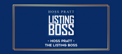 Hoss Pratt -The Listing Boss digital courses