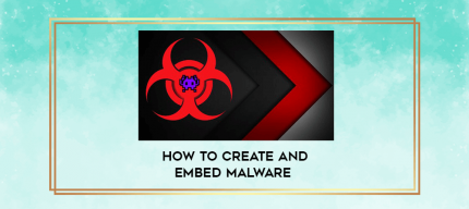 How to Create and Embed Malware digital courses