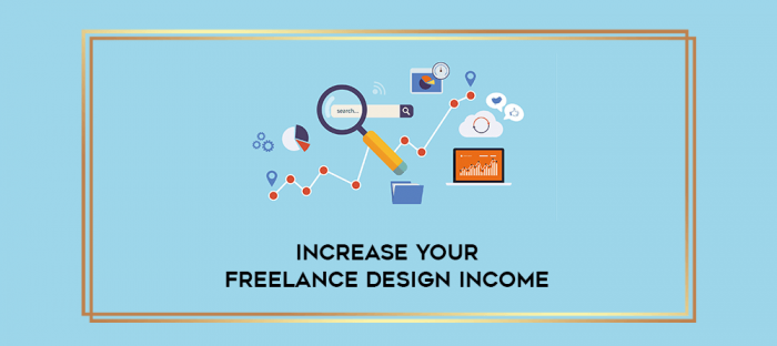 Increase Your Freelance Design Income digital courses