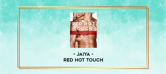 Jaiya - Red Hot Touch digital courses