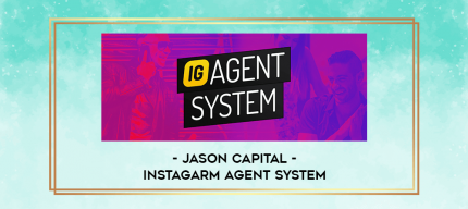 Jason Capital - Instagarm Agent System digital courses