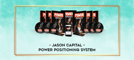 Jason Capital - Power Positioning System digital courses