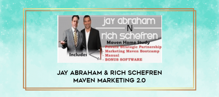 Jay Abraham & Rich Schefren Maven Marketing 2.0 digital courses