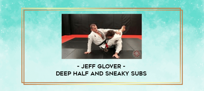 Jeff Glover - Deep Half and Sneaky Subs digital courses