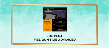 Joe Pena - Fibs Don't Lie Advanced digital courses