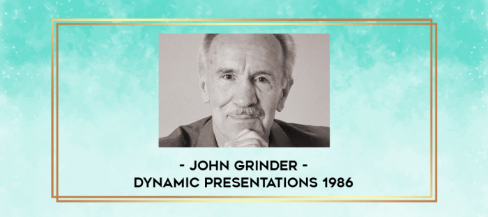 John Grinder - Dynamic Presentations 1986 digital courses