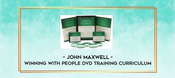 John Maxwell - Winning With People DVD Training Curriculum digital courses