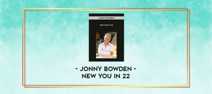 Jonny Bowden - New You In 22 digital courses