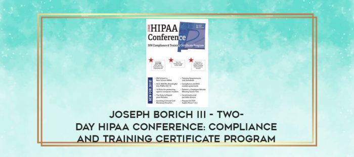 Joseph Borich III - Two-Day HIPAA Conference: Compliance and Training Certificate Program digital courses