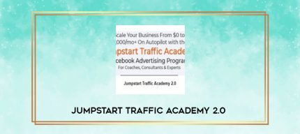 Jumpstart Traffic Academy 2.0 digital courses