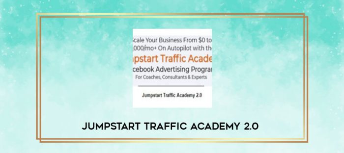 Jumpstart Traffic Academy 2.0 digital courses