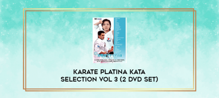 KARATE PLATINA KATA SELECTION VOL 3 (2 DVD SET) digital courses