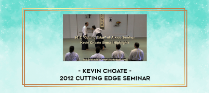 KEVIN CHOATE - 2012 CUTTING EDGE SEMINAR digital courses