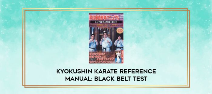 KYOKUSHIN KARATE REFERENCE MANUAL: BLACK BELT TEST digital courses