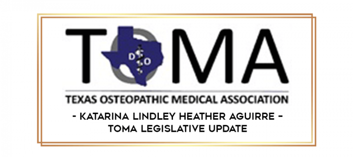 Katarina Lindley Heather Aguirre - TOMA Legislative Update digital courses