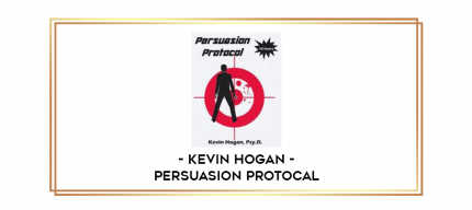 Kevin Hogan - Persuasion Protocal digital courses