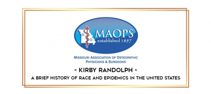Kirby Randolph - A Brief History of Race and Epidemics in the United States digital courses