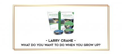 Larry Crane - What Do You Want to Do When You Grow Up? digital courses