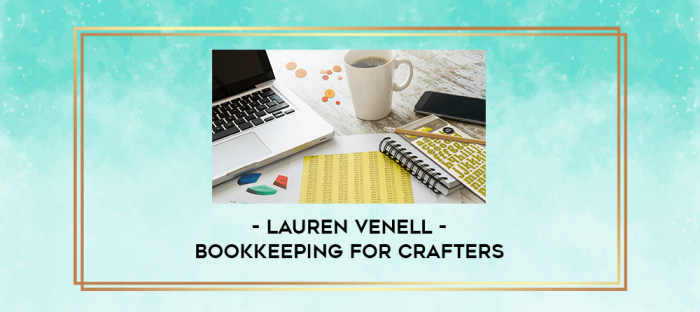 Lauren Venell - Bookkeeping for Crafters digital courses