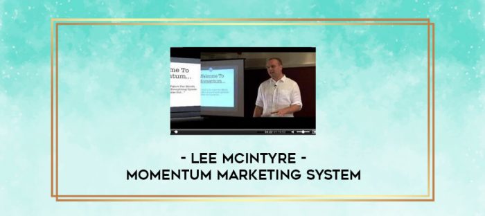 Lee McIntyre: Momentum Marketing System digital courses