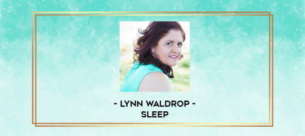 Lynn Waldrop - Sleep digital courses