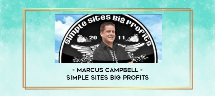 Marcus Campbell - Simple Sites Big Profits digital courses