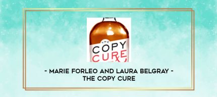 Marie Forleo and Laura Belgray - The Copy Cure digital courses