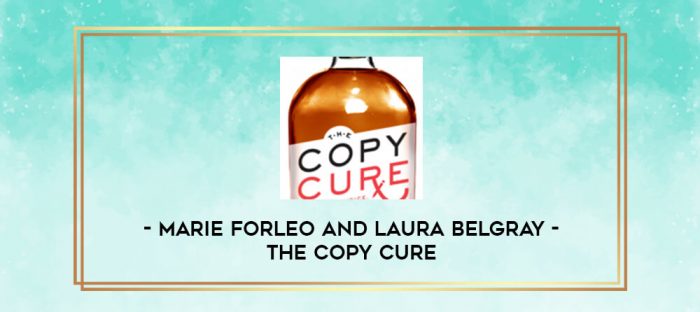 Marie Forleo and Laura Belgray - The Copy Cure digital courses