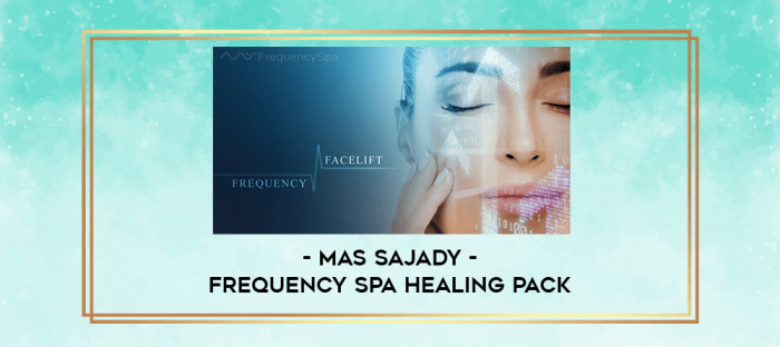 Mas Sajady - Frequency Spa Healing Pack digital courses