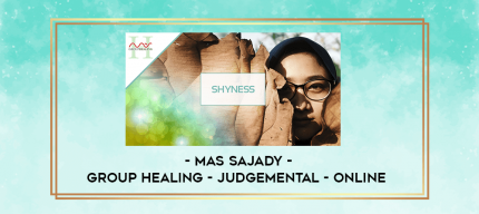 Mas Sajady - Group Healing - JudgeMENTAL - Online digital courses