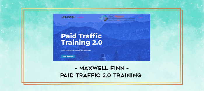 Maxwell Finn - Paid Traffic 2.0 Training digital courses