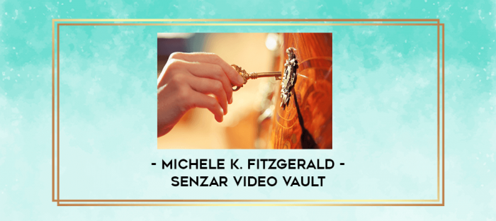 Michele K. Fitzgerald - Senzar Video Vault digital courses