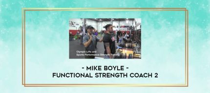 Mike Boyle - Functional Strength Coach 2 digital courses