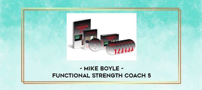 Mike Boyle - Functional Strength Coach 5 digital courses