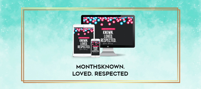 MonthsKnown. Loved. Respected digital courses