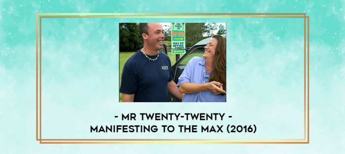 Mr Twenty-Twenty - Manifesting To The Max (2016) digital courses