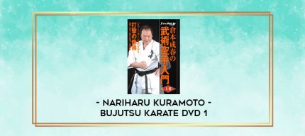 NARIHARU KURAMOTO - BUJUTSU KARATE DVD 1 digital courses