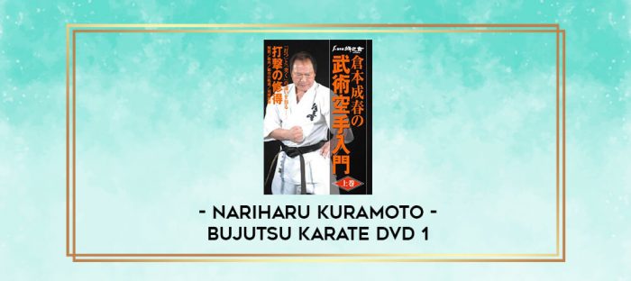 NARIHARU KURAMOTO - BUJUTSU KARATE DVD 1 digital courses