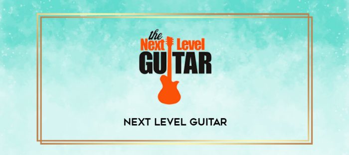 Next Level Guitar digital courses