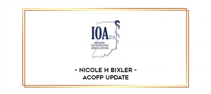Nicole H Bixler - ACOFP Update digital courses