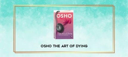 Osho The Art of Dying digital courses