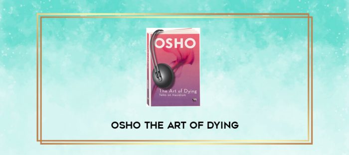 Osho The Art of Dying digital courses