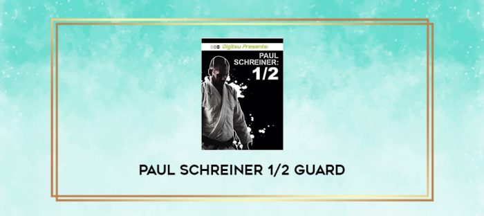 PAUL SCHREINER 1/2 GUARD digital courses