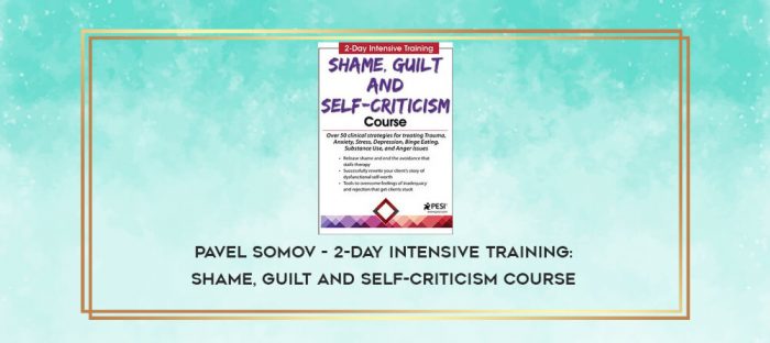 Pavel Somov - 2-Day Intensive Training: Shame