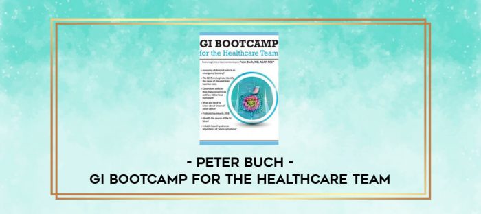 GI Bootcamp For the Healthcare Team - Peter Buch digital courses
