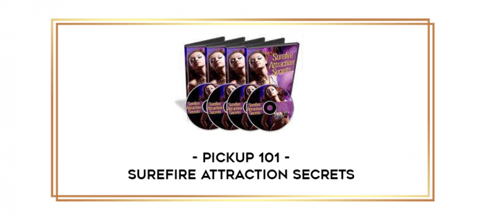 Pickup 101 - Surefire Attraction Secrets digital courses
