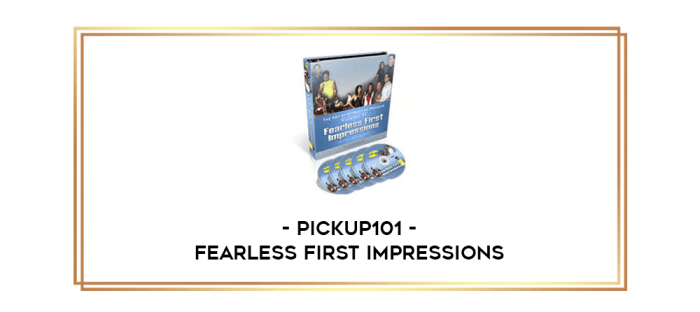 Pickup101 - Fearless First Impressions digital courses