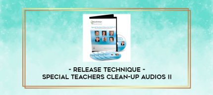 Release Technique - Special Teachers Clean-Up Audios II digital courses